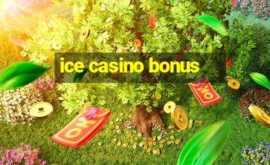 ice casino bonus