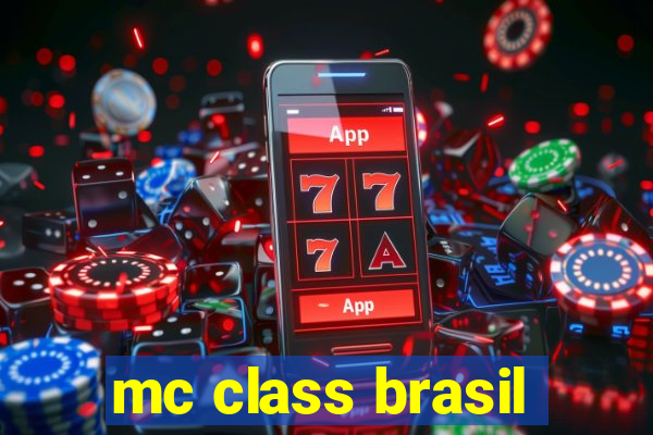 mc class brasil