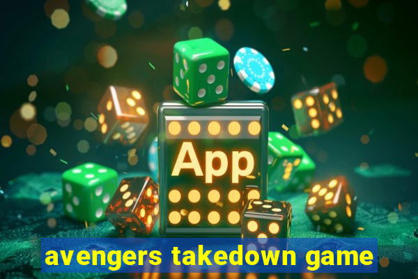 avengers takedown game