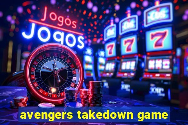 avengers takedown game