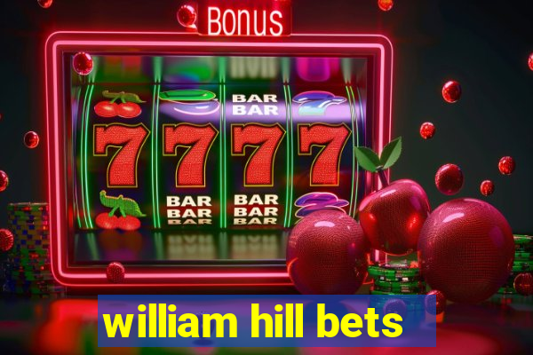 william hill bets