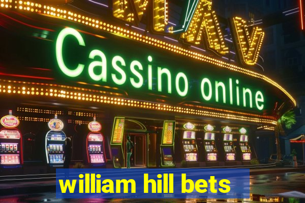 william hill bets