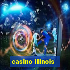 casino illinois