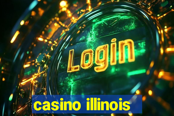 casino illinois