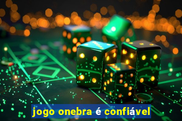 jogo onebra é confiável