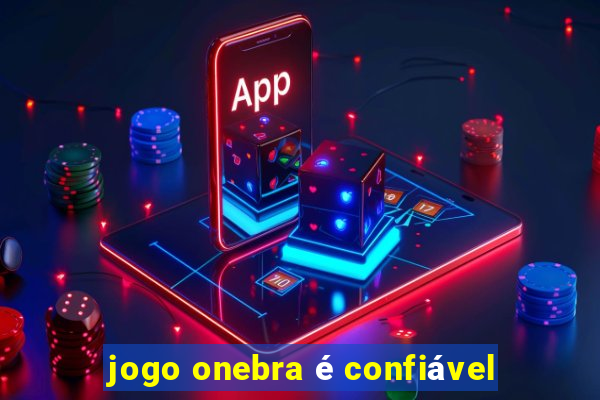 jogo onebra é confiável