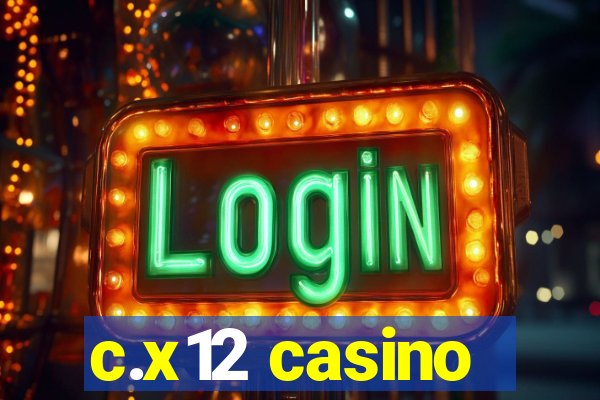 c.x12 casino