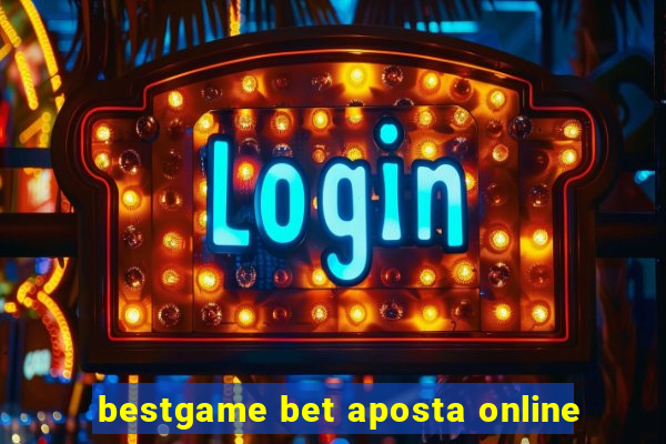 bestgame bet aposta online