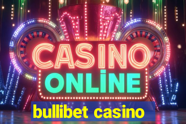 bullibet casino