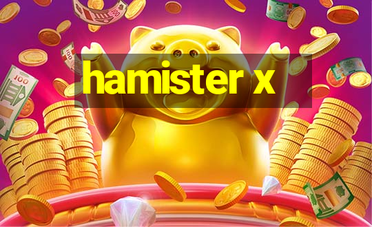 hamister x