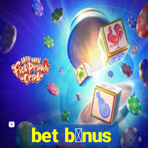 bet b么nus