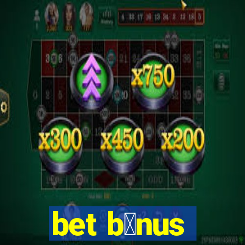 bet b么nus