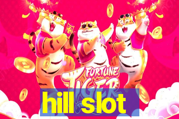 hill slot