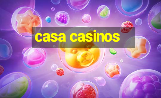 casa casinos