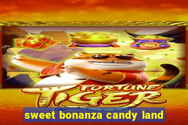 sweet bonanza candy land