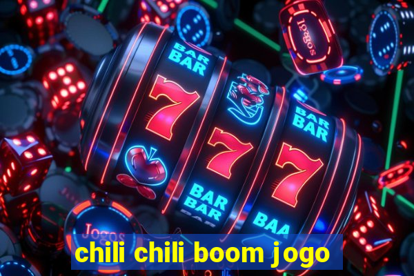 chili chili boom jogo