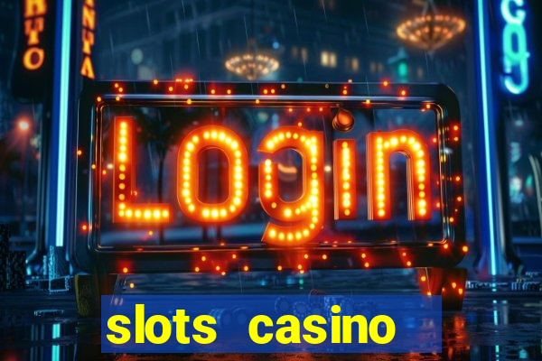 slots casino  lasvegas slots