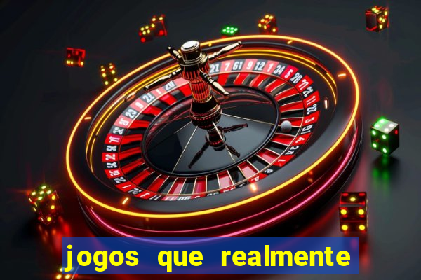 jogos que realmente paga de verdade