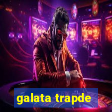 galata trapde