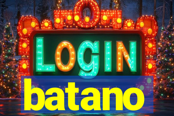 batano