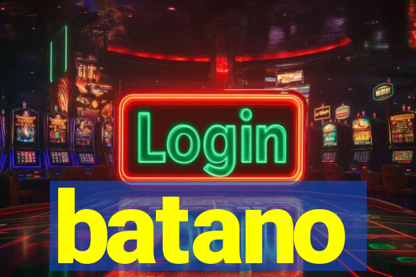 batano