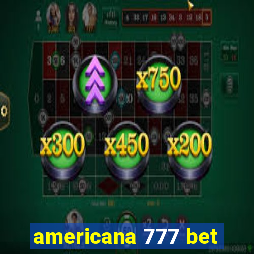 americana 777 bet