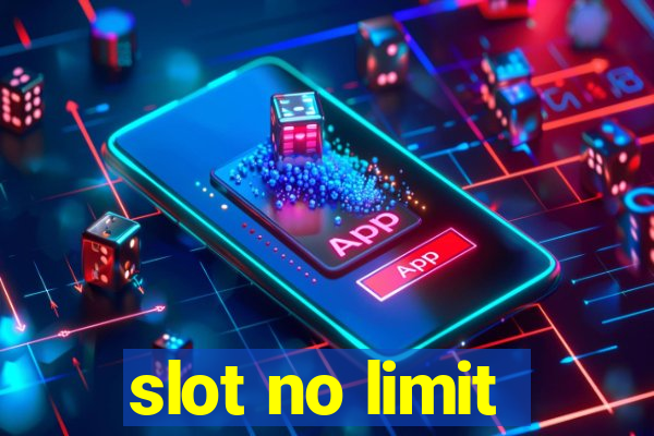 slot no limit