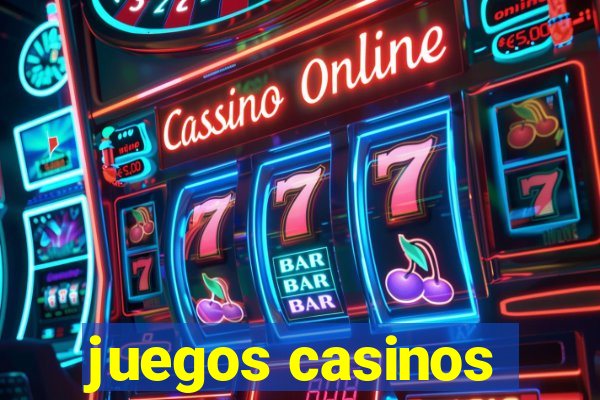 juegos casinos