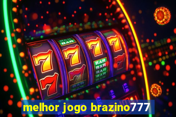 melhor jogo brazino777