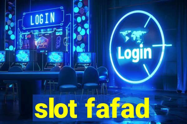 slot fafad