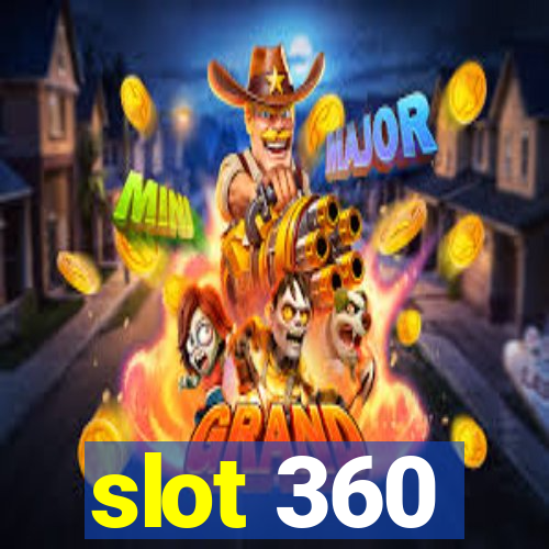 slot 360