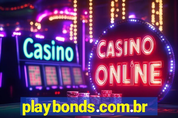 playbonds.com.br jogar gratis