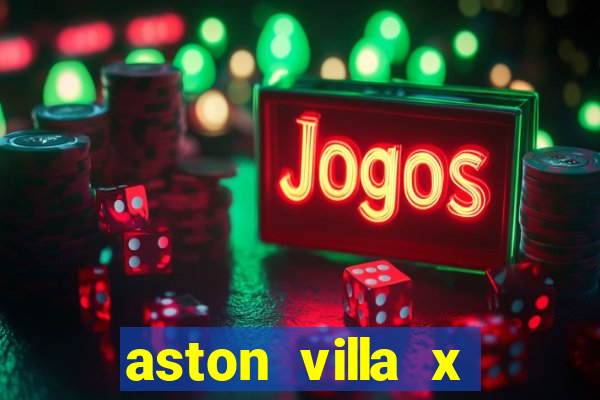 aston villa x liverpool palpites