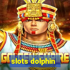 slots dolphin