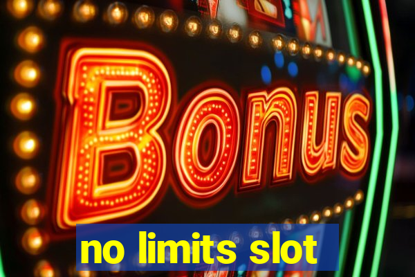 no limits slot