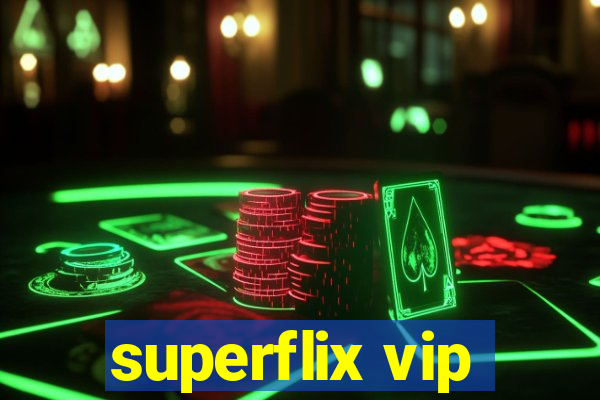 superflix vip