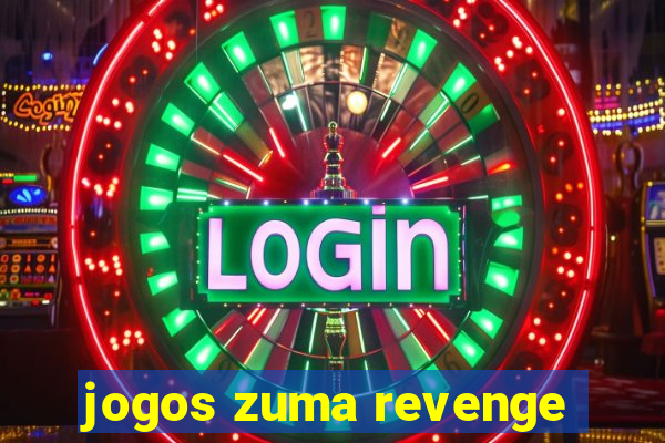 jogos zuma revenge