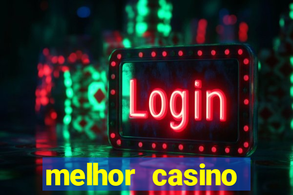 melhor casino online brasil