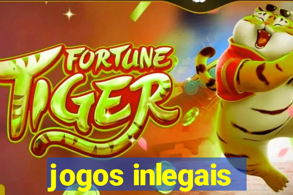 jogos inlegais