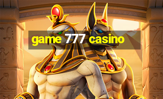 game 777 casino