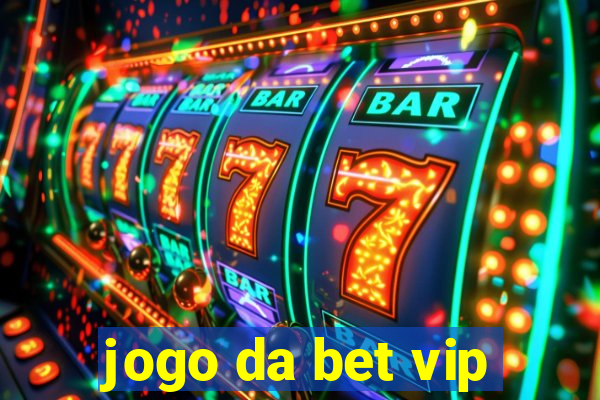 jogo da bet vip