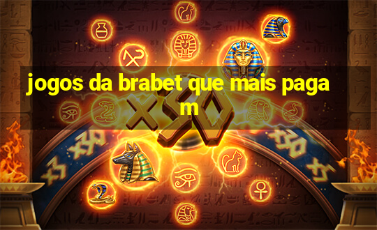 jogos da brabet que mais pagam