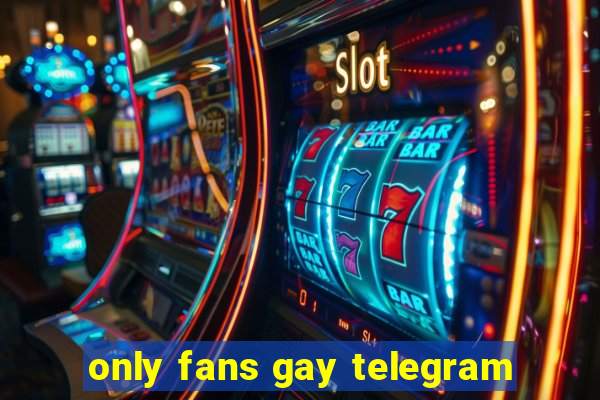 only fans gay telegram