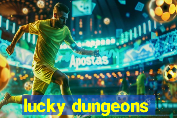 lucky dungeons