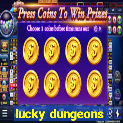 lucky dungeons