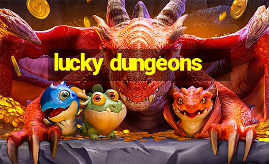 lucky dungeons