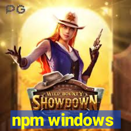 npm windows