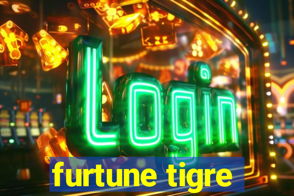 furtune tigre