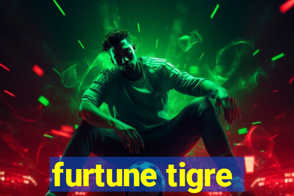 furtune tigre