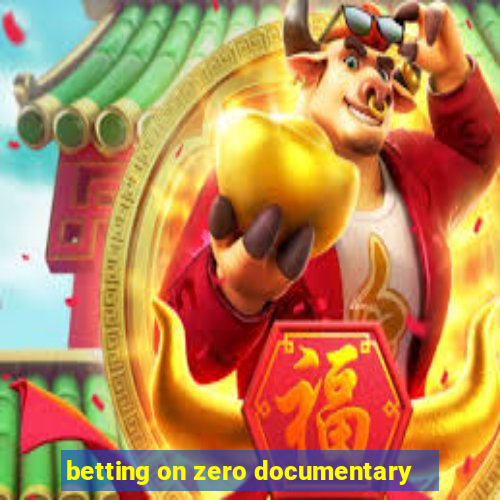 betting on zero documentary